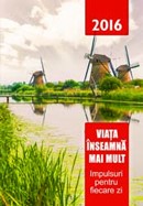 Viata inseamna mai mult. Impulsuri pentru fiecare zi. 2016