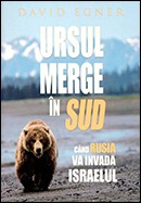 Ursul merge in Sud. Cand Rusia va invada Israelul