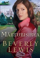 Marturisirea. Seria Mostenirea din Lancaster County - 2