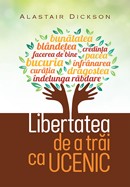 Libertatea de a trai ca ucenic