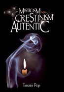Misticism sau crestinism autentic