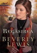 Regasirea. Seria Mostenirea din Lancaster County - 3