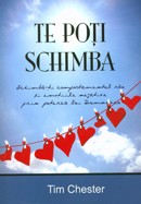 Te poti schimba. Puterea lui Dumnezeu de transformare a comportamentului pacatos si a emotiilor negative