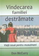 Vindecarea familiei destramate a lui Avraam. Viata noua pentru musulmani