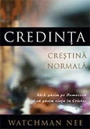 Credinta crestina normala. Sa-L gasim pe Dumnezeu si sa gasim viata in Cristos