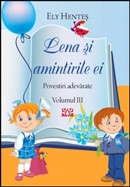 Lena si amintirile ei. Povestiri adevarate. Vol. 3