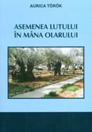 Asemenea lutului in mana olarului