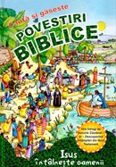 Povestiri biblice. Cauta si gaseste. Noul Testament