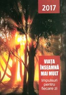 Viata inseamna mai mult. Impulsuri pentru fiecare zi. 2017