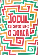 Jocul cu copiii nu-i o joaca. Vol. 14