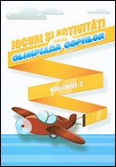 Jocuri si activitati pentru Olimpiada copiilor. Vol. 3
