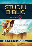 Darul lui Dumnezeu este viata vesnica. Studiu biblic. Vol. 11
