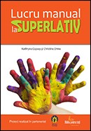 Lucru manual la superlativ