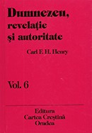 Dumnezeu, revelatie si autoritate. Vol. 6