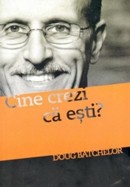 Cine crezi ca esti?