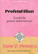 Profetul Elisei. Conditiile puterii duhovnicesti