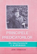 Principele predicatorilor. Din viata si lucrarea lui C. H. Spurgeon