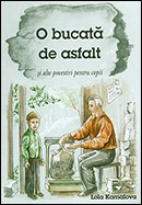 O bucata de asfalt si alte povestiri pentru copii
