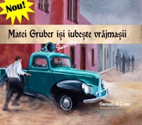 Matei Gruber isi iubeste vrajmasii