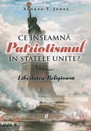 Ce inseamna patriotismul in Statele Unite? Libertatea religioasa