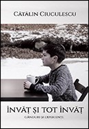 Invat si tot invat. Ganduri si experiente