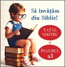 Sa invatam din Biblie! Tatal nostru si Psalmul 23