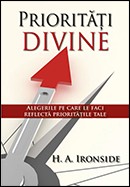 Prioritati divine. Alegerile pe care le faci reflecta prioritatile tale