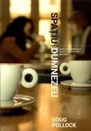 Spatiu pentru Dumnezeu. Unde conversatiile spirituale decurg natural