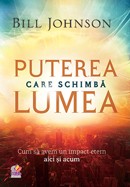 Puterea care schimba lumea. Cum sa avem impact etern aici si acum