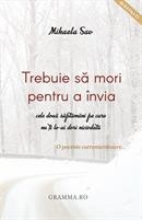 Trebuie sa mori pentru a invia. Cele doua saptamani pe care nu ti le-ai dori niciodata