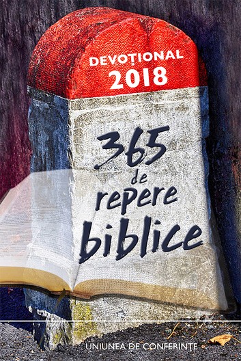 365 de repere biblice. Devotional 2018