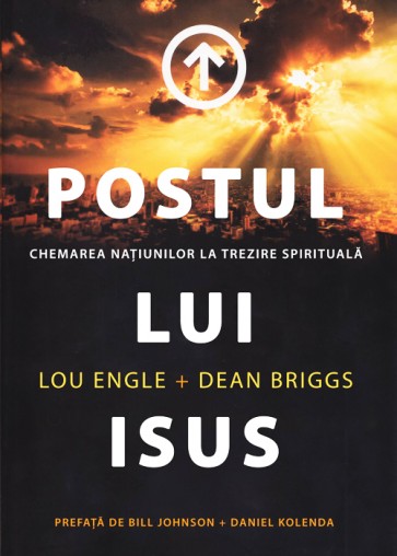Postul lui Isus. Chemarea natiunilor la trezire spirituala