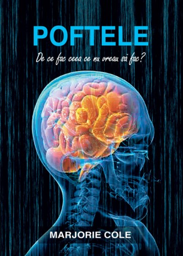 Poftele. De ce fac ceea ce nu vreau sa fac?