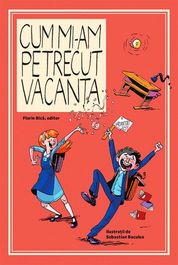 Cum mi-am petrecut vacanta