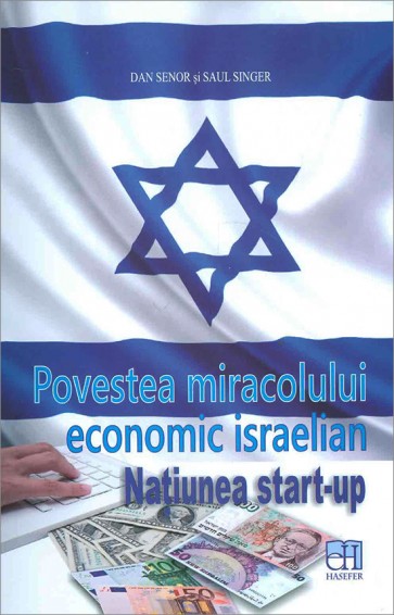 Povestea miracolului economic israelian. Natiunea start-up