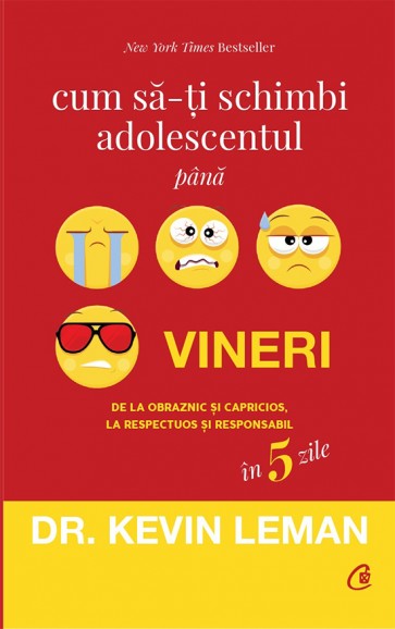 Cum sa-ti schimbi adolescentul pana vineri. De la obraznic si capricios, la respectuos si responsabil in 5 zile