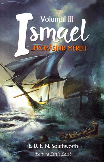 Ismael. Vol. 3. Propasind mereu...