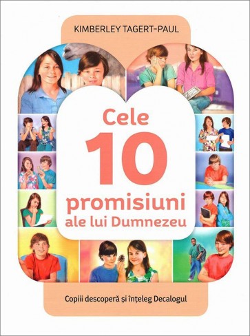 Cele 10 promisiuni ale lui Dumnezeu. Copiii descopera si inteleg Decalogul