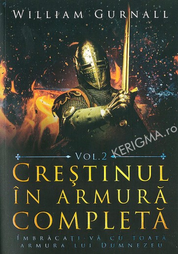 Crestinul in armura completa. Vol. 2