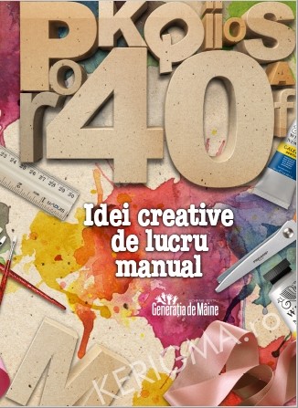 40 de idei creative de lucru manual