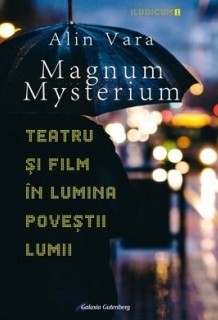 Magnum Mysterium. Teatru si film in lumina povestii lumii