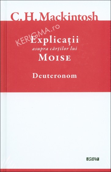 Explicatii asupra cartilor lui Moise. Deuteronom