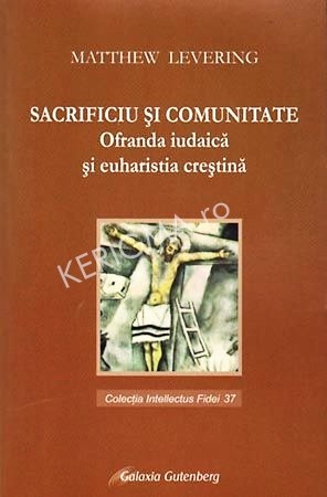 Sacrificiu si comunitate. Ofranda iudaica si euharistia crestina