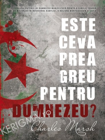 Este ceva prea greu pentru Dumnezeu?