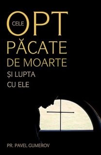 Cele opt pacate de moarte si lupta cu ele