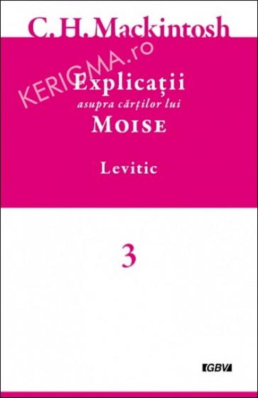 Explicatii asupra cartilor lui Moise. Levitic