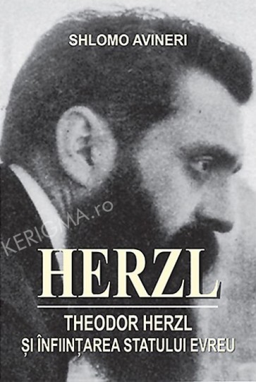 Herzl. Theodor Herzl si infiintarea statului evreu