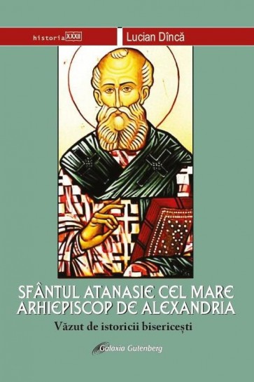 Sfantul Atanasie cel Mare, arhiepiscop de Alexandria, vazut de istoricii bisericesti