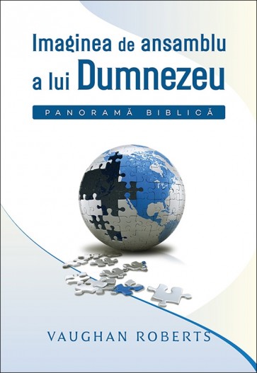 Imaginea de ansamblu a lui Dumnezeu. Panorama biblica