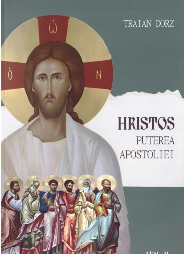 Hristos – puterea apostoliei. Vol. 2
